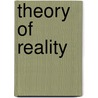Theory Of Reality door John Keyes