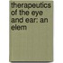 Therapeutics Of The Eye And Ear: An Elem