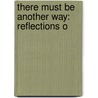 There Must Be Another Way: Reflections O door Ray Comeau