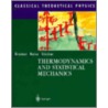 Thermodynamics And Statistical Mechanics door Ludwig Neise