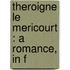 Theroigne Le Mericourt : A Romance, In F