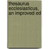 Thesaurus Ecclesiasticus, An Improved Ed