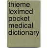 Thieme Leximed Pocket Medical Dictionary by Peter Reuter