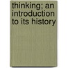 Thinking; An Introduction To Its History door Fred Casey