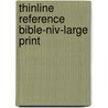 Thinline Reference Bible-niv-large Print by Unknown