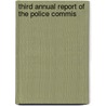 Third Annual Report Of The Police Commis by Unknown
