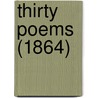 Thirty Poems (1864) by Unknown