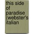 This Side Of Paradise (Webster's Italian