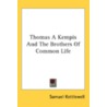 Thomas A Kempis And The Brothers Of Comm door Onbekend
