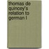 Thomas De Quincey's Relation To German L
