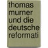 Thomas Murner Und Die Deutsche Reformati