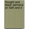 Thought And Deed: Sermons On Faith And D door Onbekend