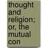 Thought And Religion; Or, The Mutual Con door James William Lowber