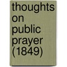 Thoughts On Public Prayer (1849) door Onbekend