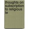 Thoughts On Subscription To Religious Te door William Frend