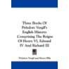 Three Books Of Polydore Vergil's English door Polydore Vergil