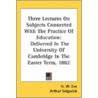 Three Lectures On Subjects Connected Wit door Onbekend