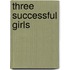 Three Successful Girls