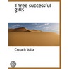 Three Successful Girls door Crouch Julia