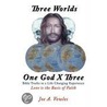 Three Worlds - One God X Three: Bible Tr door Joe A. Vowles