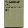 Thucydidis De Bello Peloponnesiaco Libri door Thucydides