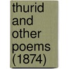 Thurid And Other Poems (1874) door Onbekend