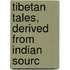 Tibetan Tales, Derived From Indian Sourc
