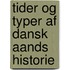 Tider Og Typer Af Dansk Aands Historie