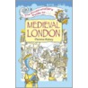 Timetraveller's Guide To Medieval London by Christine Kidney