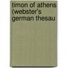 Timon Of Athens (Webster's German Thesau by Reference Icon Reference