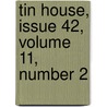 Tin House, Issue 42, Volume 11, Number 2 door Onbekend