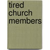 Tired Church Members door Anna Warner