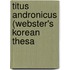 Titus Andronicus (Webster's Korean Thesa