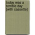 Today Was a Terrible Day [With Cassette]