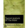 Topical Analysis Of The Bible door J. Glentworth Butler