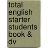 Total English Starter Students Book & Dv door William D. Bygrave