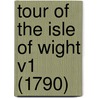 Tour Of The Isle Of Wight V1 (1790) by Unknown
