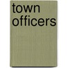 Town Officers door Onbekend