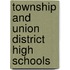 Township And Union District High Schools