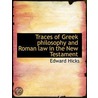 Traces Of Greek Philosophy And Roman Law by Edward Hicks