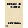 Tracts For The Times (90) by Unknown