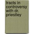 Tracts In Controversy With Dr. Priestley