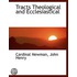 Tracts Theological And Ecclesiastical