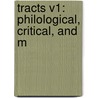 Tracts V1: Philological, Critical, And M by John Jortin