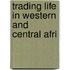 Trading Life In Western And Central Afri