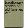 Traditionary Stories Of Old Families V1: door Onbekend