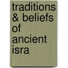 Traditions &Amp; Beliefs Of Ancient Isra by Thomas Kelly Cheyne