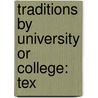 Traditions By University Or College: Tex door Books Llc