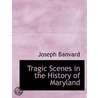 Tragic Scenes In The History Of Maryland door Joseph Banvard