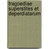 Tragoediae Superstites Et Deperdiatarum